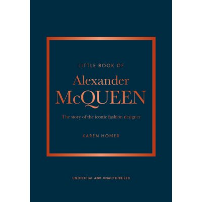 Little Book of Alexander McQueen - Karen Homer – Zbozi.Blesk.cz