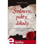 Smlouvy, pakty, dohody. Slovník mezinárodněpolitických a diplomatických aktů - Zdeněk Veselý – Hledejceny.cz