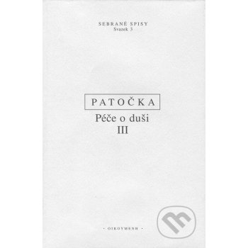 Péče o duši II. - Jan Patočka