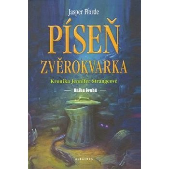 Píseň zvěrokvarka - Jasper Fforde