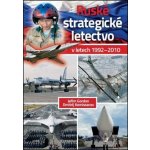 Ruské strategické letectvo v letech 1992-2010 – Hledejceny.cz