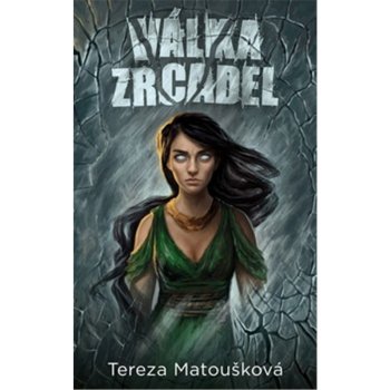 Válka zrcadel - Tereza Matoušková