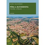 Půda a její hodnota. Teorie a praxe - Eliška Vejchodská – Hledejceny.cz