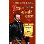Letopisy královské komory VI. - Vlastimil Vondruška – Hledejceny.cz