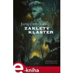 Zakletý klášter - Juraj Červenák – Zboží Mobilmania