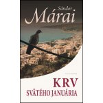 Krv svätého Januária - Sandor Marai – Hledejceny.cz