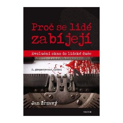 Proč se lidé zabíjejí? - Evoluční okno do lidské duše - Jan Zrzavý – Hledejceny.cz