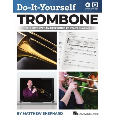 Do-It-Yourself Trombone Nejlepší průvodce krok za krokem, jak začít hrát na trombon – Zbozi.Blesk.cz