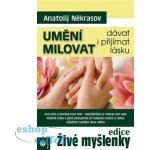 Umění milovat Anatolij Někrasov – Hledejceny.cz