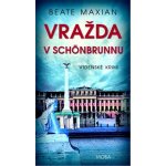 Vražda v Schönbrunnu - Vídeňské krimi - Beate Maxian – Hledejceny.cz