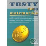 Testy 2006 matematika - Príprava na prijímacie skúšky pre žiakov, učiteľov, rodičov, originál. testy,... - Ján Tarábek – Hledejceny.cz