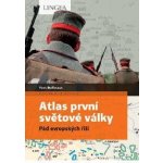 Atlas první světové války - Pád evropských říší - Yves Buffetaut – Hledejceny.cz