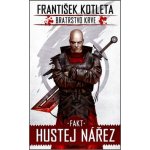 Fakt hustej nářez. Bratrstvo krve 2 - František Kotleta – Hledejceny.cz