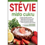 Stévie místo cukru - 365 receptů s použitím stévie sladké - Alena Doležalová