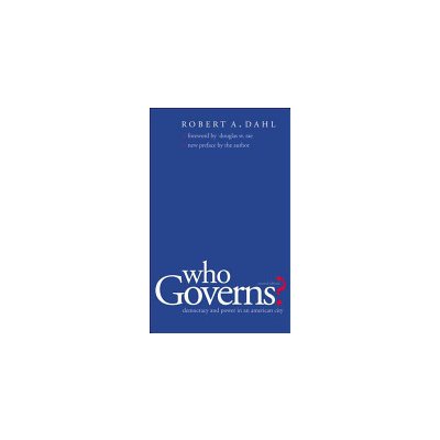 Who Governs? - R. Dahl Democracy and Power in an A – Hledejceny.cz