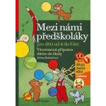 Mezi námi předškoláky pro děti od 4 do 6 let – Hledejceny.cz