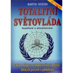 Totalitní světovláda - Martin Herzán – Hledejceny.cz