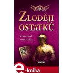 Zloději ostatků - Vlastimil Vondruška – Hledejceny.cz