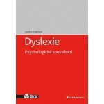 Dyslexie - Psychologické souvislosti - Lenka Krejčová