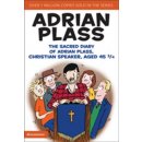 Sacred Diary of Adrian Plass, Christian Speaker, Aged 45 3/4 Plass Adrian