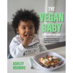 The Vegan Baby Cookbook and Guide: 50+ Delicious Recipes and Parenting Tips for Raising Vegan Babies and Toddlers – Sleviste.cz