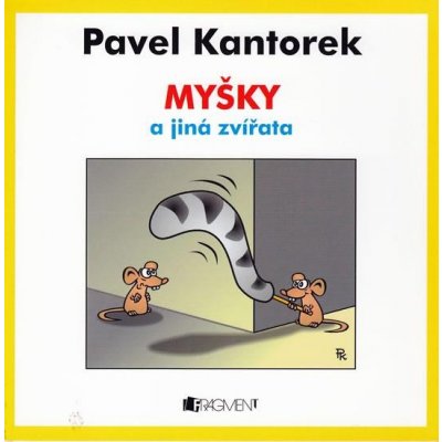 Myšky a jiná zvířátka - Pavel Kantorek – Zboží Mobilmania
