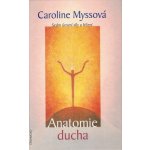 Anatomie ducha: Caroline Myssová – Hledejceny.cz