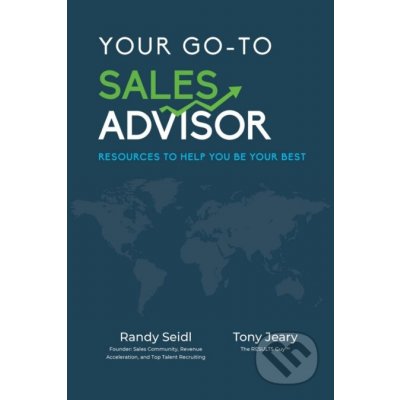 Your Go-To Sales Advisor - Tony Jeary, Randy Seidl – Zboží Mobilmania