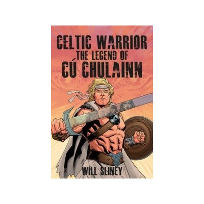 Celtic Warrior Sliney WillPaperback