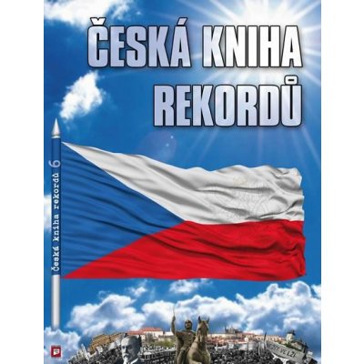 Česká kniha rekordů 6 - Josef Vaněk, Luboš Rafaj, Marek Miroslav – Zboží Mobilmania