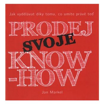 Prodej svoje know-how - Jan Markel