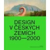 Kniha Design v českých zemích 1900 - 2000