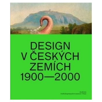 Design v českých zemích 1900 - 2000