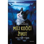 Můj kočičí život - Carlie Sorosiak – Hledejceny.cz