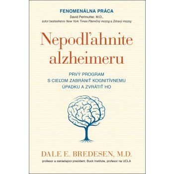 Nepodľahnite alzheimeru - Dale E. Bredesen