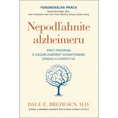 Nepodľahnite alzheimeru - Dale E. Bredesen – Zbozi.Blesk.cz