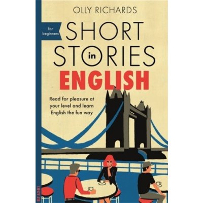 Short Stories in English for Beginners - Olly Richards – Hledejceny.cz