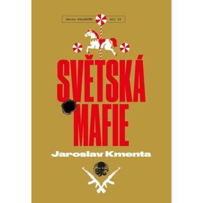 Světská mafie - Jaroslav Kmenta – Hledejceny.cz