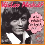 Neckář Václav - Kdo vchází do tvých snů CD – Hledejceny.cz