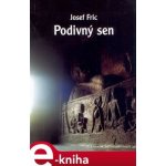 Podivný sen - Josef Fric – Zboží Mobilmania