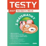 Testy 2017 z matematiky pro žáky 9. tříd ZŠ - Pupík P., Vémolová R., Zelený P. – Sleviste.cz