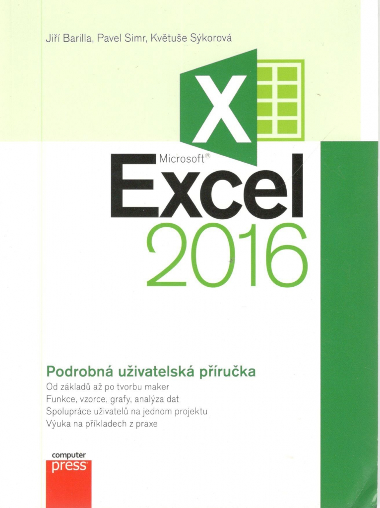 Microsoft Excel 2016 Podrobná uživatelská příručka - Jiří Barilla, Květuše Sýkorová, Pavel Simr