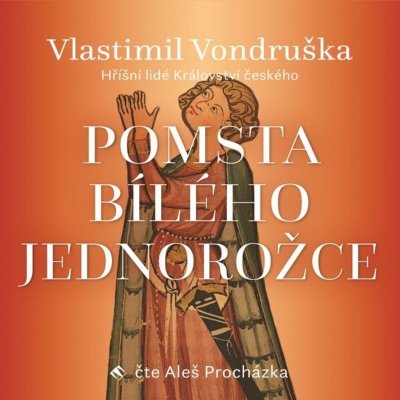 Pomsta bílého jednorožce - Vlastimil Vondruška – Sleviste.cz