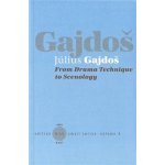 From Drama Technique to Scenology - Július Gajdoš – Zbozi.Blesk.cz