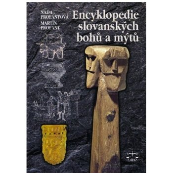 Encyklopedie slovanských bohů a mýtů: Martin Profant, Naďa Profantová ELEKTRONICKÁ KNIHA