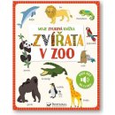 Kniha Moje zvuková knížka Zvířata v zoo