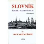 Slovník zkratek a zkratkových slov v současné ruštině - Vágnerová Marta – Hledejceny.cz