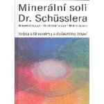 Minerální soli Dr. Shüsslera - Brána k tělesnému a duševnímu zdraví - Christine Kellenberger – Zboží Mobilmania