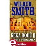 Řeka bohů II.. Sedmý pergamen - Wilbur Smith – Hledejceny.cz