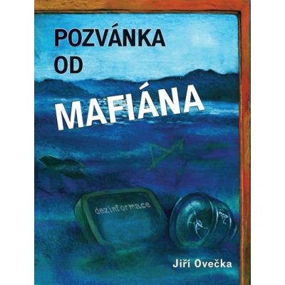 Pozvánka od mafiána - Ovečka Jiří